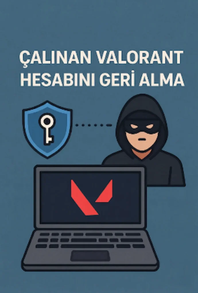 Çalınan Valorant Hesabını Geri Alma 1 Çalınan Valorant Hesabını Geri Alma