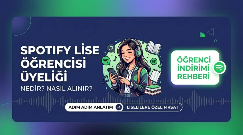 Spotify Lise Öğrencisi Üyeliği Nedir? Nasıl Alınır?